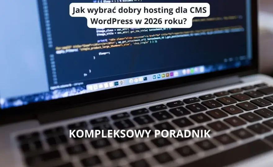 Jak wybrać dobry hosting dla CMS WordPress w 2026 roku?